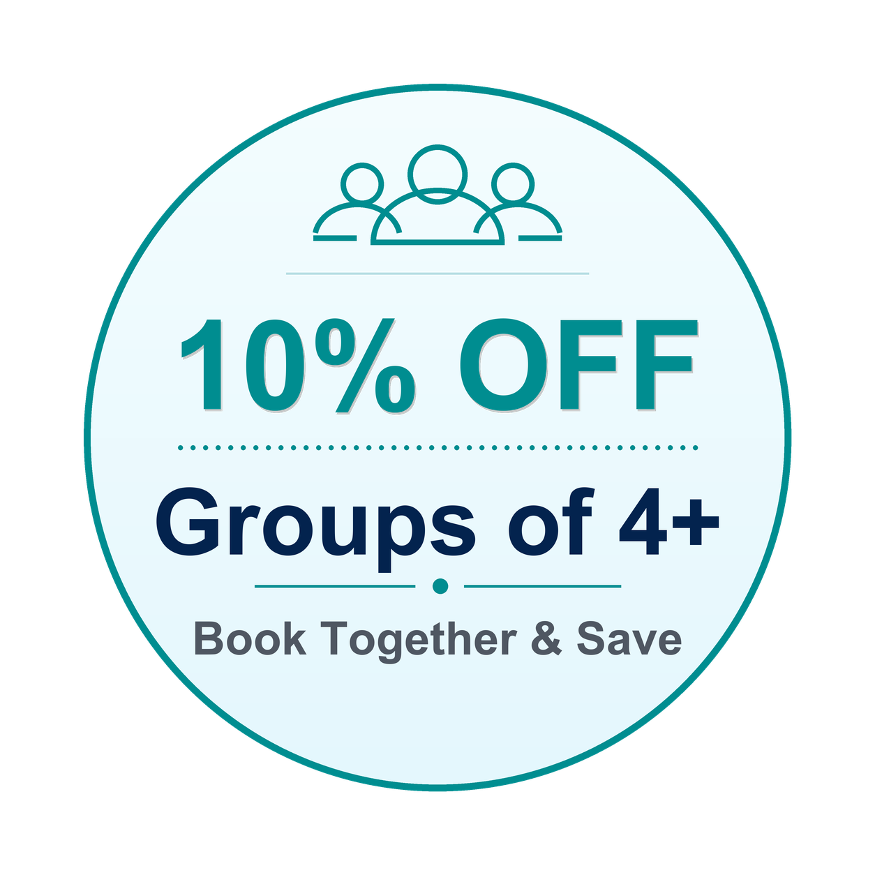 10% OFF Groups of 4+ Book Together and Save
